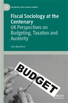 Ann Mumford - Fiscal Sociology at the Centenary