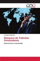 José Manuel Martínez - Diáspora de Talentos Venezolanos