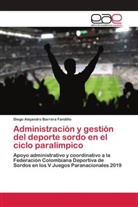 Diego Alejandro Barrera Fandiño - Administración y gestión del deporte sordo en el ciclo paralímpico