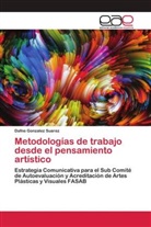 Dafne Gonzalez Suarez - Metodologías de trabajo desde el pensamiento artístico