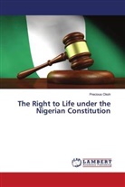 Precious Okoh - The Right to Life under the Nigerian Constitution