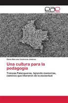 Diana Marcela Contreras Jiménez - Una cultura para la pedagogía