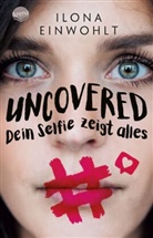 Ilona Einwohlt - Uncovered - Dein Selfie zeigt alles
