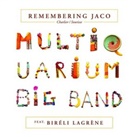 Multiquarium Big Band - Remembering Jaco feat. Bireli Lagrene, 1 Audio-CD (Hörbuch)