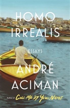 Andre Aciman, André Aciman - Homo Irrealis