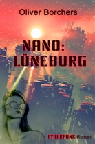 Oliver Borchers - Nano: Lüneburg