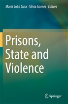 GOMES, Gomes, Sílvia Gomes, Maria João Guia, Mari João Guia, Maria João Guia - Prisons, State and Violence