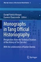 Chaussende, Chaussende, Damien Chaussende, Daniel Patrick Morgan, Danie Patrick Morgan, Daniel Patrick Morgan - Monographs in Tang Official Historiography