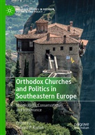 Sabrin P Ramet, Sabrina P Ramet, Sabrina P. Ramet - Orthodox Churches and Politics in Southeastern Europe