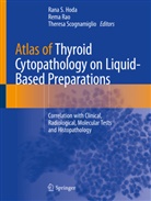 Rana S. Hoda, Rem Rao, Rema Rao, Theresa Scognamiglio - Atlas of Thyroid Cytopathology on Liquid-Based Preparations