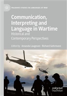 Gehrmann, Gehrmann, Richard Gehrmann, Amand Laugesen, Amanda Laugesen - Communication, Interpreting and Language in Wartime
