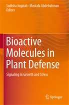 Abdelrahman, Abdelrahman, Mostafa Abdelrahman, Mostafa Abdel-Rahman, Sudish Jogaiah, Sudisha Jogaiah - Bioactive Molecules in Plant Defense