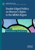 Dahlerup, Dahlerup, Drude Dahlerup, Hanan Darhour, Hanane Darhour - Double-Edged Politics on Women's Rights in the MENA Region