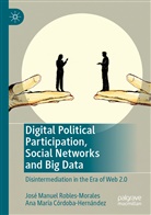 Ana Córdoba-Hernández, Ana María Córdoba-Hernández, José Manue Robles-Morales, José Manuel Robles-Morales - Digital Political Participation, Social Networks and Big Data