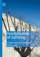 Benno Herzog - Invisibilization of Suffering