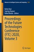 Kohei Arai, Rahul Bhatia, Supriy Kapoor, Supriya Kapoor - Proceedings of the Future Technologies Conference (FTC) 2020, Volume 3