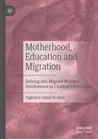Taghreed Jamal Al-Deen - Motherhood, Education and Migration