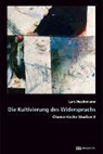 Lars Hochmann - Die Kultivierung des Widerspruchs II