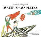 Alois Carigiet, Gmür Hans, Gmür Hans - Maurus und Madleina (Audiolibro)