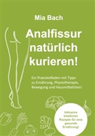 Mia Bach - Analfissur natürlich kurieren!