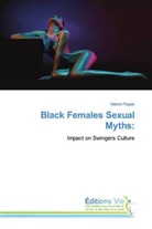 Valerie Poppel - Black Females Sexual Myths: