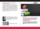 Sulay Moncada - Practica Docente desde la perspectiva del Profesor Universitario
