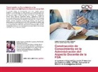 Cecillia Del Carmen Peña Rojas, Irania Coromoto Méndez Vazquez - Construcción de Conocimiento en la Administración del Aspecto Docente de la FDA