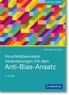 Cvetka Bovha, Patricia Göthe, Jetti Hahn, Jetti u a Hahn, Kornelia Kontzi, Annette Kübler... - Vorurteilsbewusste Veränderungen mit dem Anti-Bias-Ansatz