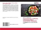 Raquel Alicia Castañeda Medina - Conocimientos, Actitudes Y Prácticas Sobre Alimentación Saludable