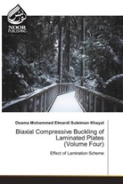 Osama Mohammed Elmardi Suleiman Khayal - Biaxial Compressive Buckling of Laminated Plates (Volume Four)