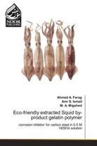 Ahmed A. Farag, M. A. Migahed, Amr S. Ismail - Eco-friendly extracted Squid by-product gelatin polymer