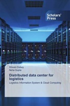 Shivani Dubey, Neha Gupta - Distributed data center for logistics