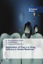 Dr. Shima ESMAIELZADEH, Shima Esmaielzadeh, Dr. Fatmanur KETENCI ÇAY, Fatmanur Ketenci Çay, Omid Panahi - Application of Clay's in Drug Delivery in Dental Medicine
