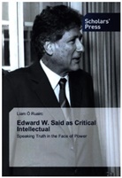 Liam Ó Ruairc - Edward W. Said as Critical Intellectual