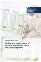 Mouaad Amine Mazri - Roles and importance of carbon sources in plant micropropagation