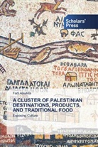Fadi AbuAita - A CLUSTER OF PALESTINIAN DESTINATIONS, PRODUCTS, AND TRADITIONAL FOOD