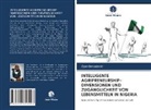 Ope Omodanisi - INTELLIGENTE AGRIPRENEURSHIP-DIMENSIONEN UND ZUGÄNGLICHKEIT VON LEBENSMITTELN IN NIGERIA