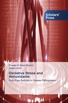 Shajrul Amin, Shayaq Ul Abeer Rasool - Oxidative Stress and Antioxidants