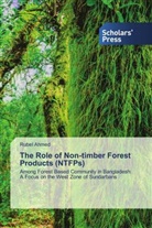 Rubel Ahmed - The Role of Non-timber Forest Products (NTFPs)