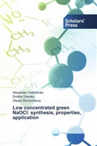 Dmitriy Girenko, Olesia Shmychkova, Alexander Velichenko - Low concentrated green NaOCl: synthesis, properties, application