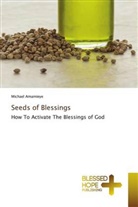 Michael Amamieye - Seeds of Blessings