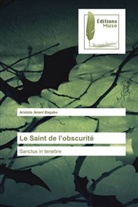 Aristote Amani Bagabo - Le Saint de l'obscurité