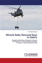 Pius Masai Mwachi - Miracle Baby Rescued Days in Debris