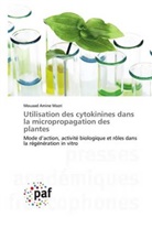Mouaad Amine Mazri - Utilisation des cytokinines dans la micropropagation des plantes