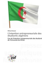 Miloud Aroussi - L'intention entrepreneuriale des étudiants algériens