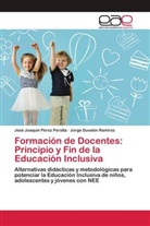 Jorge Duvalón Ramírez, José Joaquín Pérez Peralta - Formación de Docentes: Principio y Fin de la Educación Inclusiva