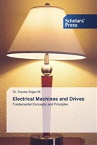 Dr. Sundar Rajan M., Sundar Rajan M. - Electrical Machines and Drives
