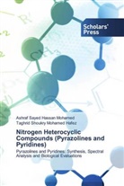 Ashraf Sayed Hassan Mohamed, Taghrid Shoukry Mohamed Hafez - Nitrogen Heterocyclic Compounds (Pyrazolines and Pyridines)