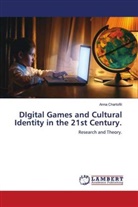 Anna Chartofili - DIgital Games and Cultural Identity in the 21st Century.
