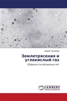 Andrej Tihomirow - Zemletrqseniq i uglekislyj gaz